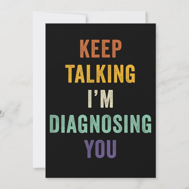 Keep Talking I'm Diagnosing You I Psychiatrist Fun Save The Date (Front)