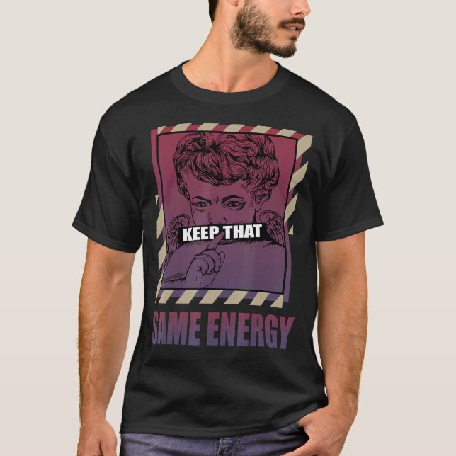 Keep That Same Energy V3 Fade Carbon 700s Matching T-Shirt (Front)