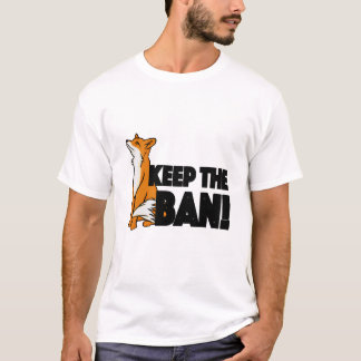Keep the Ban! Anti Fox Hunting Illustration T-Shirt