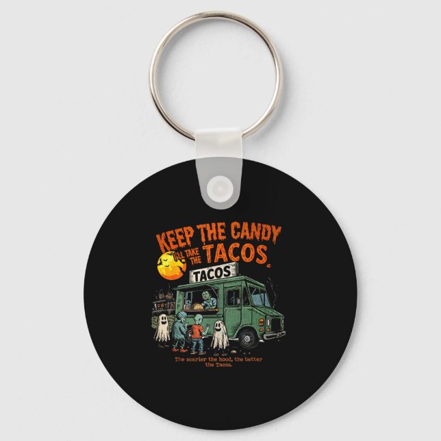 Keep The Candy Ill Take The Tacos - Halloween Taco Keychain (Front)