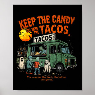 Keep The Candy Ill Take The Tacos - Halloween Taco Poster