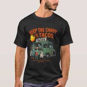 Keep The Candy Ill Take The Tacos - Halloween Taco T-Shirt