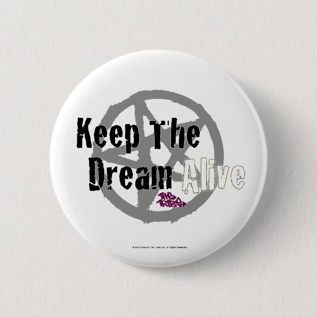 Keep The Dream Alive on Mall Rats Symbol Button (Front)