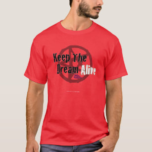 Keep The Dream Alive on Mall Rats Symbol T-Shirt