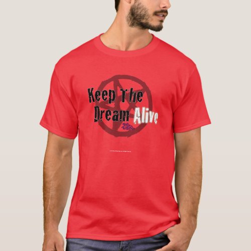 Keep The Dream Alive on Mall Rats Symbol T_Shirt
