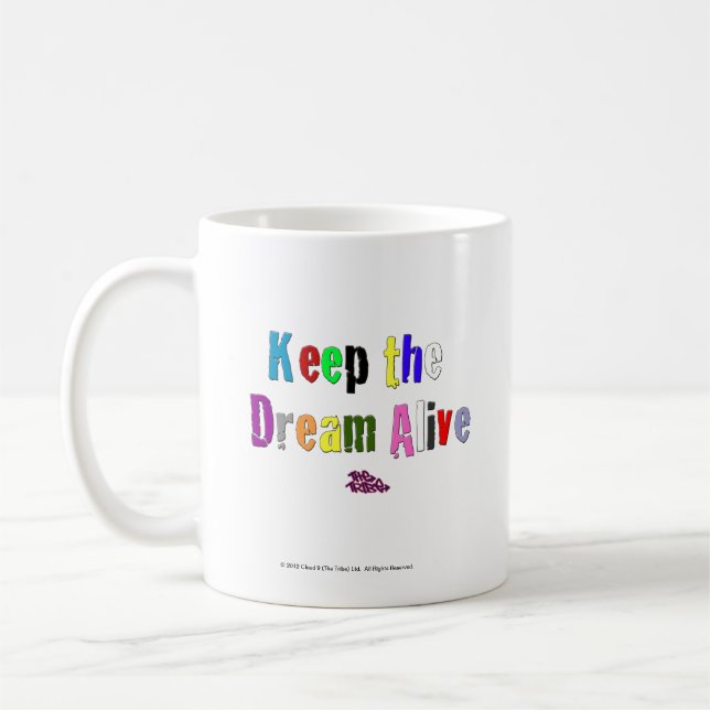 Keep The Dream Alive The Tribe Coffee Mug (Left)