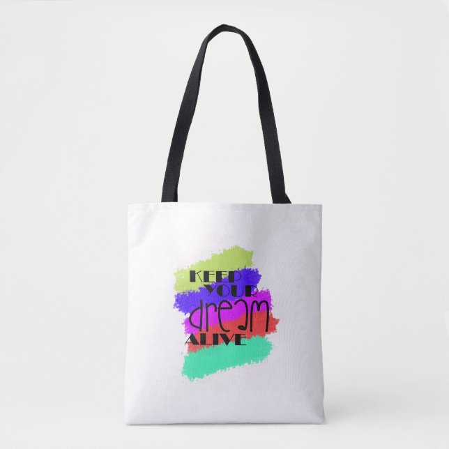 Keep the dream alive tote bag (Front)