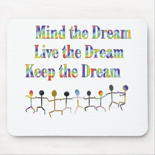 Keep the Dream Mouse Pad