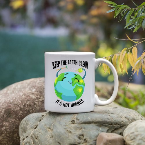 Keep the Earth Clean Its Not Uranus Two_Tone Coffee Mug