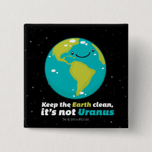 Keep The Earth Clean Pinback Button