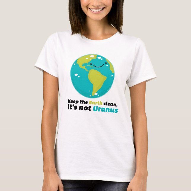 Keep The Earth Clean T-Shirt (Front)