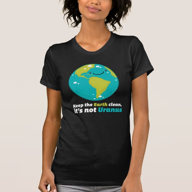 Keep The Earth Clean T-Shirt (Front)