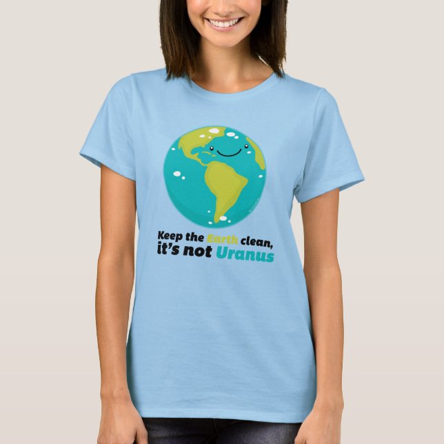Keep The Earth Clean T-Shirt (Front)