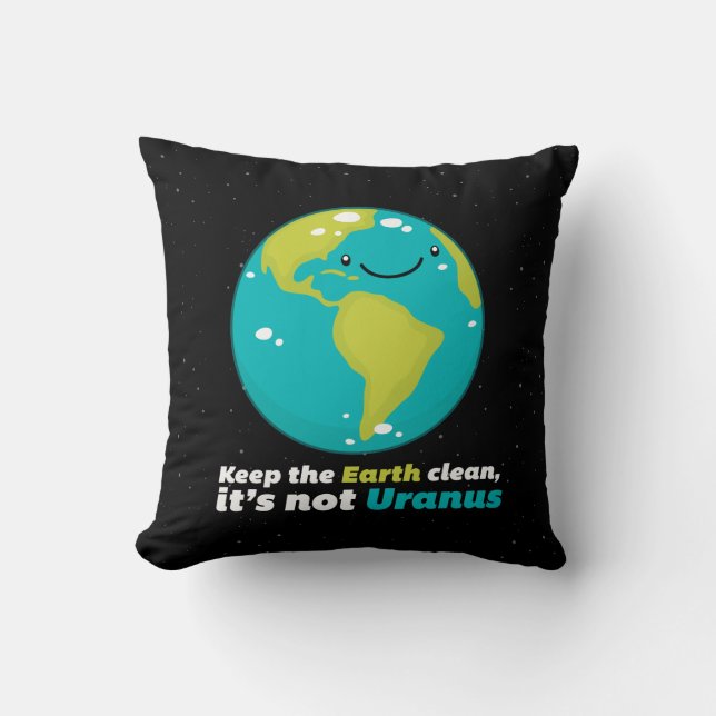 Keep The Earth Clean Throw Pillow (Front)