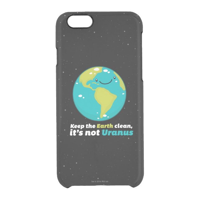 Keep The Earth Clean Uncommon iPhone Case (Back)