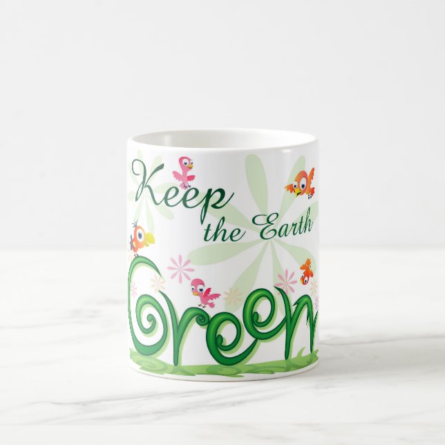 Keep the Earth Green Coffee Mug (Center)