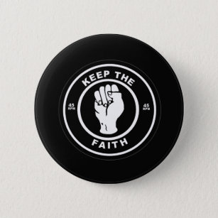 Keep The Faith 45rpm vinyl Button