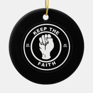 Keep The Faith 45rpm vinyl Ceramic Ornament