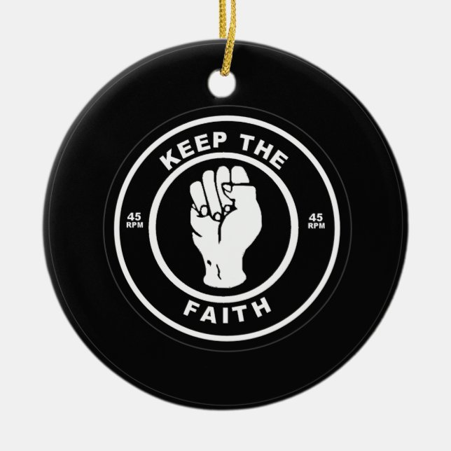 Keep The Faith 45rpm vinyl Ceramic Ornament (Front)