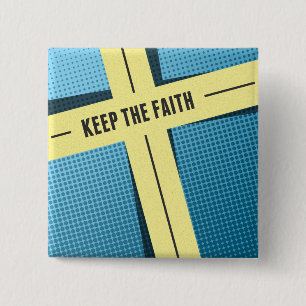 Keep The Faith Button