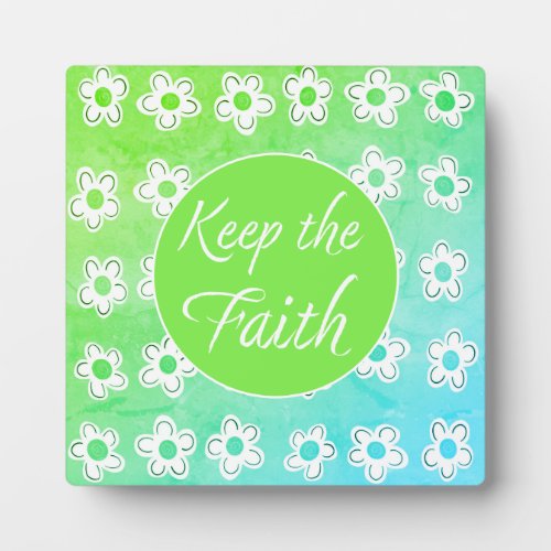 Keep the Faith plaque with stand blue and green