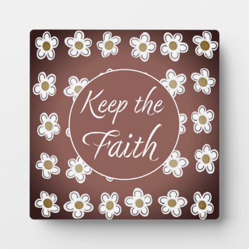 Keep the Faith plaque with stand Brown  White