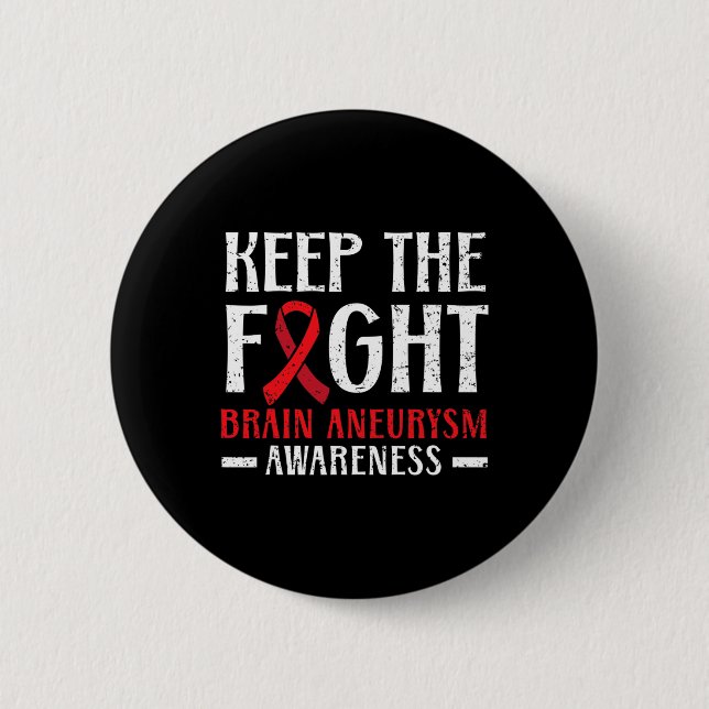 Keep The Fight Brain Aneurysm Aneurysm Awareness 1 Button (Front)