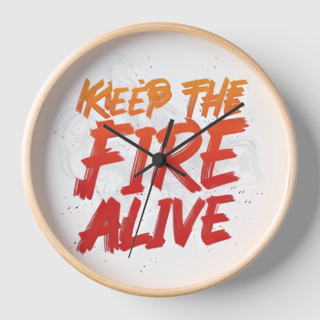 Keep the Fire Alive Wall Clock, 10" Round Natural  Clock (Front)