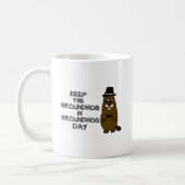 Keep the Groundhog in Groundhog Day Coffee Mug (Left)