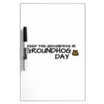 Keep the Groundhog in Groundhog Day Dry Erase Board