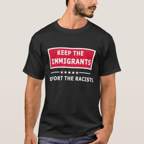 keep the immigrants T_Shirt