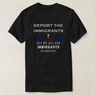 Keep The Immigrants T-Shirt