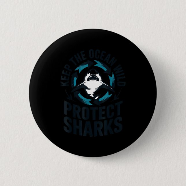 Keep the ocean wild protect sharks  button (Front)