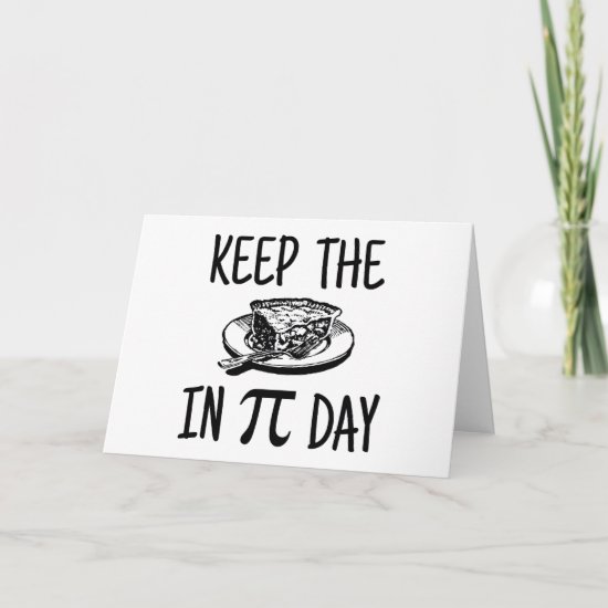 Keep The Pie in Pi Day Holiday Card