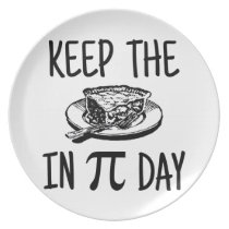 Keep The Pie in Pi Day Plate Keep The Pie in Pi Day Plate