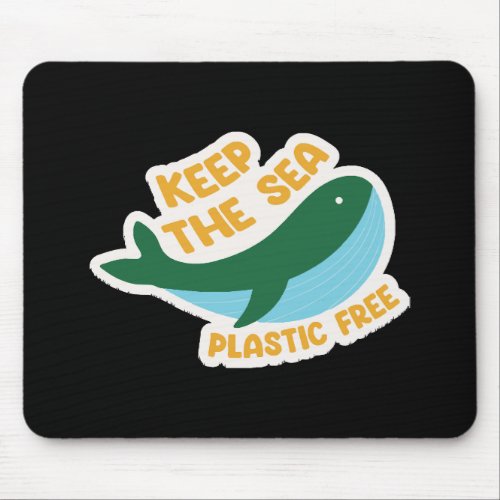 Keep the sea plastic free mouse pad