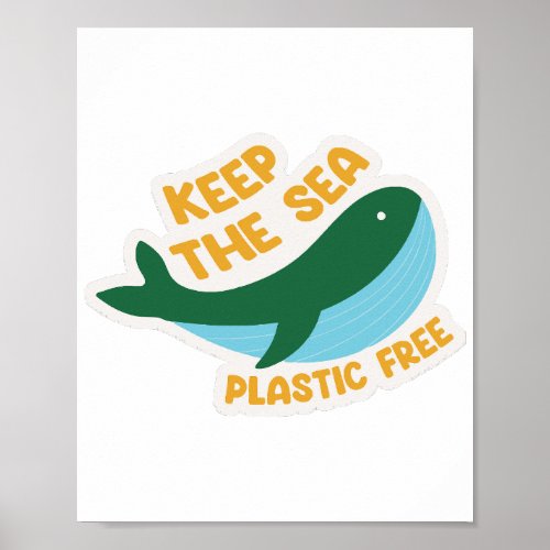 Keep the sea plastic free poster