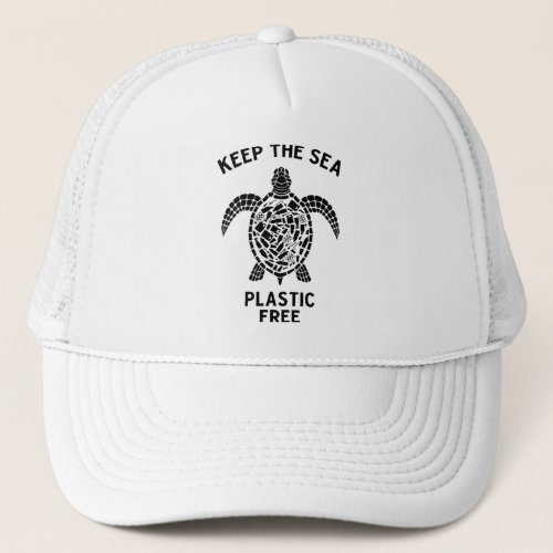 Keep The Sea Plastic Free Save Turtles Trucker Hat