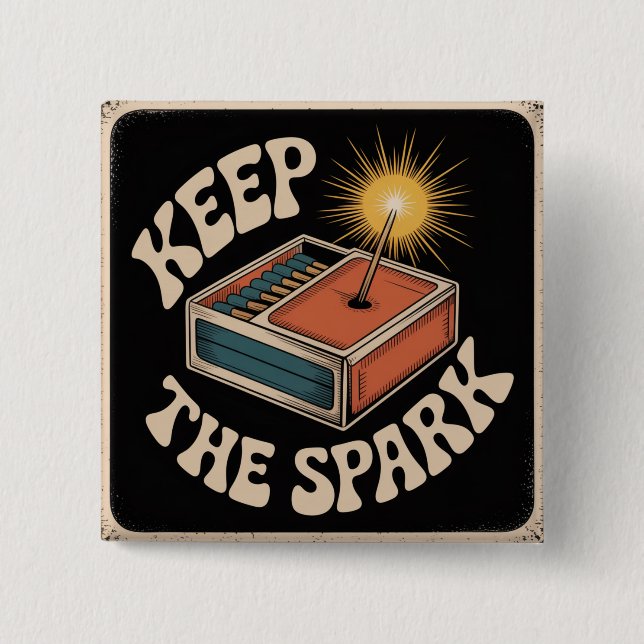 Keep The Spark Button (Front)