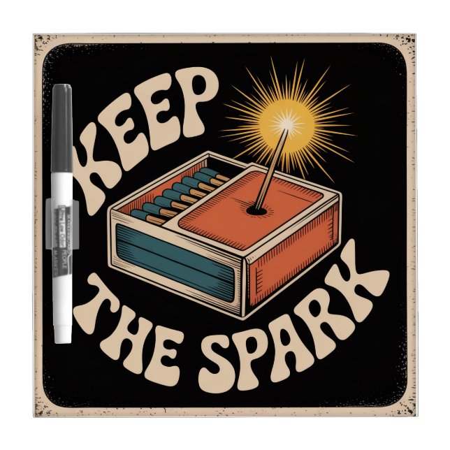 Keep The Spark Dry Erase Board (Front)
