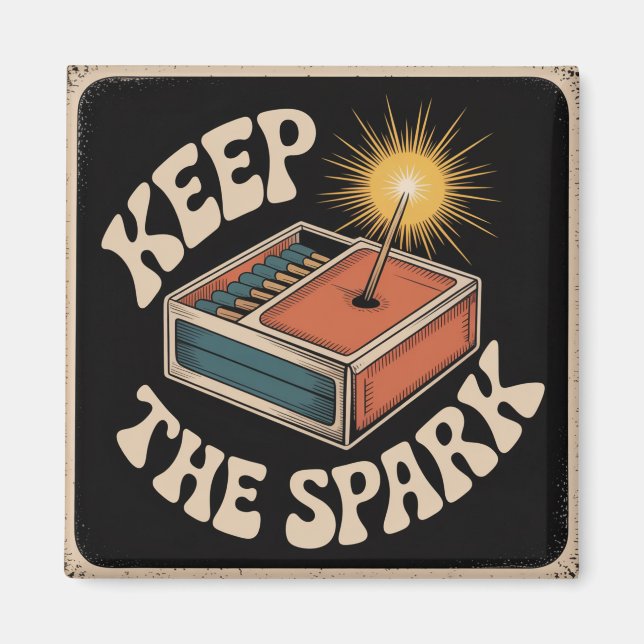 Keep The Spark Magnet (Front)