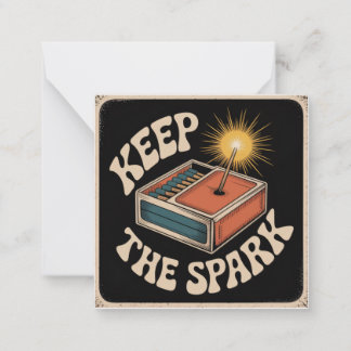 Keep The Spark Note Card