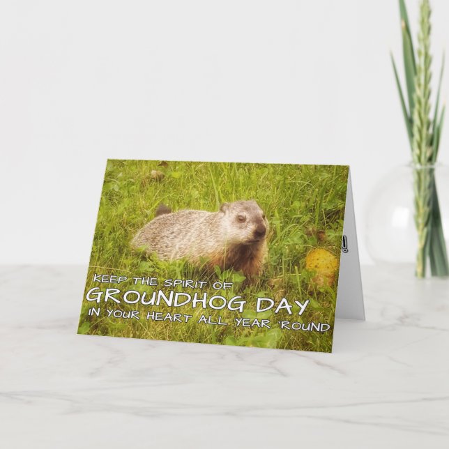 Keep the Spirit of Groundhog Day greeting card (Front)