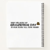 Keep the Spirit of Groundhog Day in your heart all Notebook (Back)