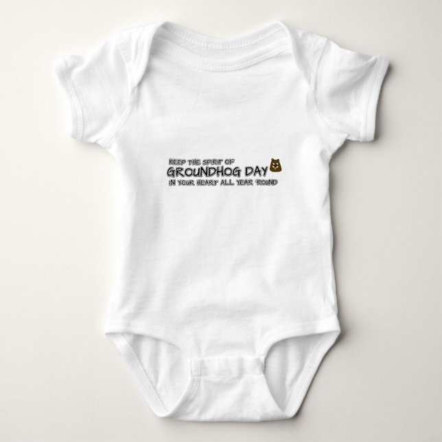 Keep the Spirit of Groundhog Day in your heart Baby Bodysuit (Front)