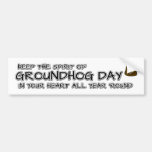 Keep the Spirit of Groundhog Day in your heart Bumper Sticker