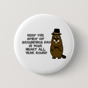 Keep the Spirit of Groundhog Day in your heart Button