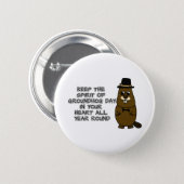 Keep the Spirit of Groundhog Day in your heart Button (Front & Back)