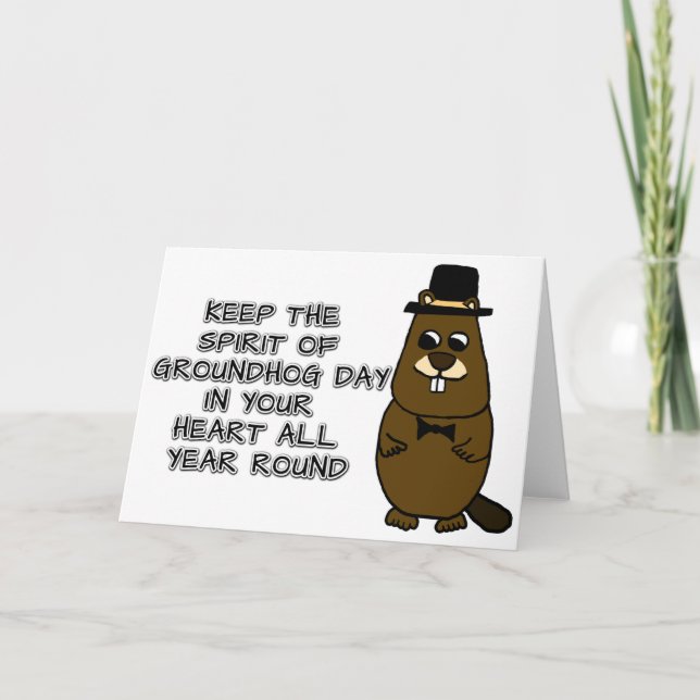 Keep the Spirit of Groundhog Day in your heart Card (Front)