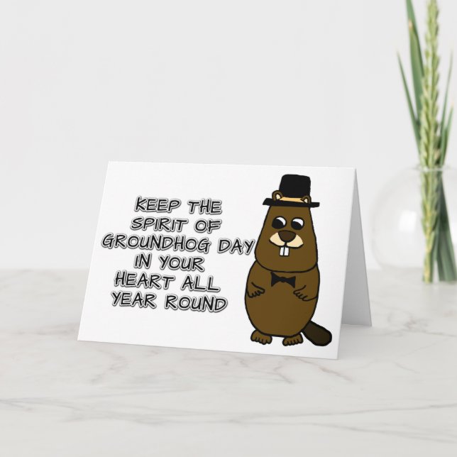 Keep the Spirit of Groundhog Day in your heart Card (Front)